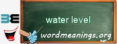 WordMeaning blackboard for water level